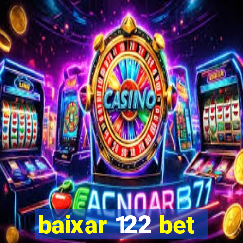 baixar 122 bet
